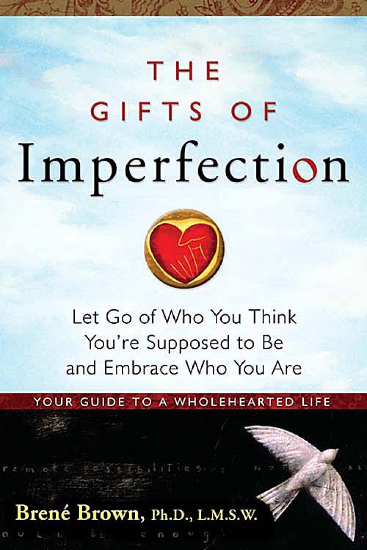 Gifts of Imperfection Book - Brené Brown, Ph.D., LMSW - Embrace Who You Are