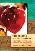 The Hustle For Worthiness DVD | Dr. Brené Brown
