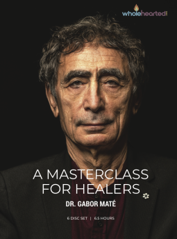 A Masterclass For Healers | Dr. Gabor Maté